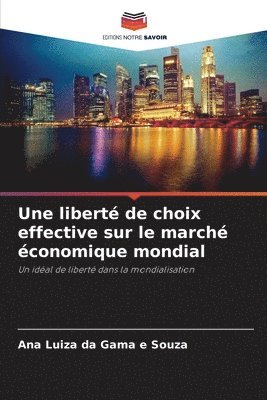 bokomslag Une libert de choix effective sur le march conomique mondial