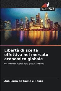 bokomslag Libert di scelta effettiva nel mercato economico globale