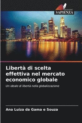 Libert di scelta effettiva nel mercato economico globale 1