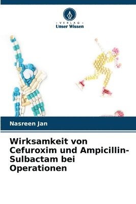 Wirksamkeit von Cefuroxim und Ampicillin-Sulbactam bei Operationen 1