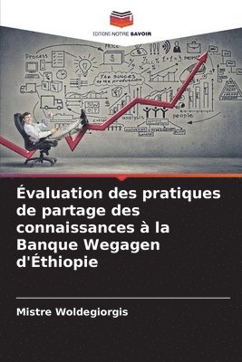 valuation des pratiques de partage des connaissances  la Banque Wegagen d'thiopie 1