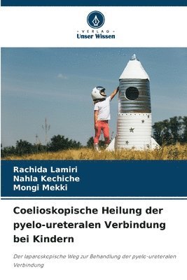 bokomslag Coelioskopische Heilung der pyelo-ureteralen Verbindung bei Kindern