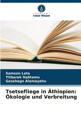 bokomslag Tsetsefliege in Äthiopien: Ökologie und Verbreitung