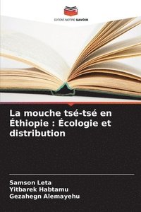 bokomslag La mouche tsé-tsé en Éthiopie: Écologie et distribution