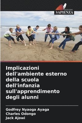 Implicazioni dell'ambiente esterno della scuola dell'infanzia sull'apprendimento degli alunni