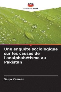 bokomslag Une enqute sociologique sur les causes de l'analphabtisme au Pakistan