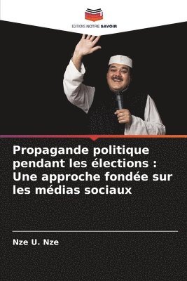 bokomslag Propagande politique pendant les lections