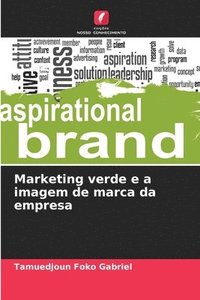 bokomslag Marketing verde e a imagem de marca da empresa