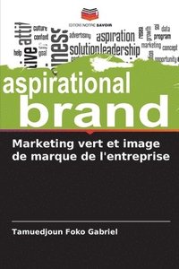 bokomslag Marketing vert et image de marque de l'entreprise