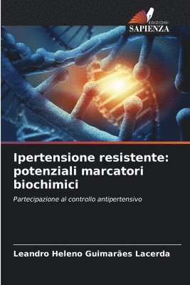 bokomslag Ipertensione resistente: potenziali marcatori biochimici