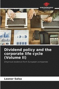 bokomslag Dividend policy and the corporate life cycle (Volume II)