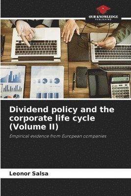 Dividend policy and the corporate life cycle (Volume II) 1