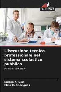 bokomslag L'istruzione tecnico-professionale nel sistema scolastico pubblico