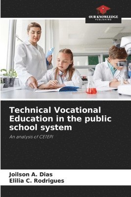 bokomslag Technical Vocational Education in the public school system