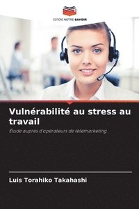 bokomslag Vulnérabilité au stress au travail