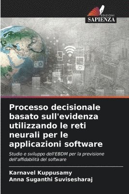 Processo decisionale basato sull'evidenza utilizzando le reti neurali per le applicazioni software 1