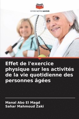 bokomslag Effet de l'exercice physique sur les activits de la vie quotidienne des personnes ges