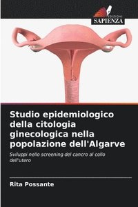 bokomslag Studio epidemiologico della citologia ginecologica nella popolazione dell'Algarve