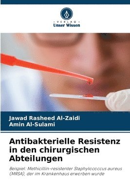 Antibakterielle Resistenz in den chirurgischen Abteilungen 1