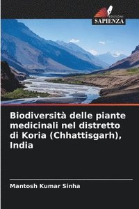 bokomslag Biodiversit delle piante medicinali nel distretto di Koria (Chhattisgarh), India