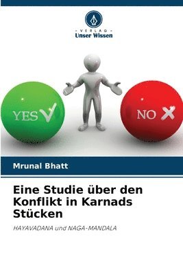 Eine Studie ber den Konflikt in Karnads Stcken 1