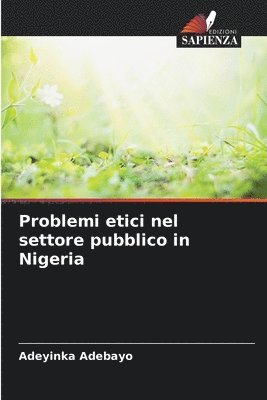 bokomslag Problemi etici nel settore pubblico in Nigeria