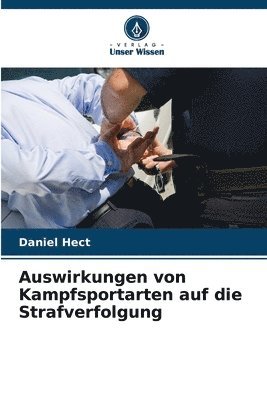 Auswirkungen von Kampfsportarten auf die Strafverfolgung 1