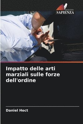 bokomslag Impatto delle arti marziali sulle forze dell'ordine