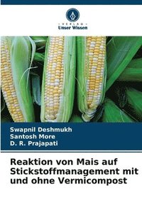 bokomslag Reaktion von Mais auf Stickstoffmanagement mit und ohne Vermicompost