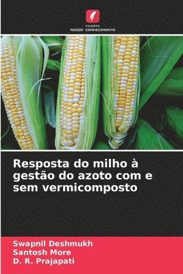 bokomslag Resposta do milho  gesto do azoto com e sem vermicomposto