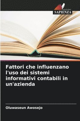 bokomslag Fattori che influenzano l'uso dei sistemi informativi contabili in un'azienda