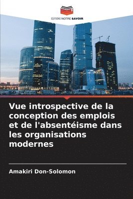 Vue introspective de la conception des emplois et de l'absentisme dans les organisations modernes 1