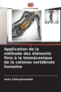 bokomslag Application de la méthode des éléments finis à la biomécanique de la colonne vertébrale humaine