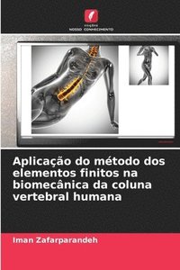 bokomslag Aplicação do método dos elementos finitos na biomecânica da coluna vertebral humana