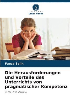 bokomslag Herausforderungen und Vorteile des Unterrichts von pragmatischer Kompetenz