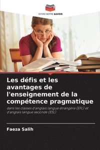 bokomslag Les défis et les avantages de l'enseignement de la compétence pragmatique