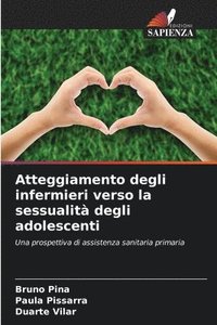 bokomslag Atteggiamento degli infermieri verso la sessualità degli adolescenti