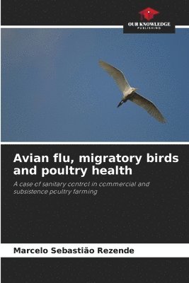 Avian flu, migratory birds and poultry health 1