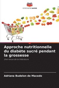 bokomslag Approche nutritionnelle du diabète sucré pendant la grossesse