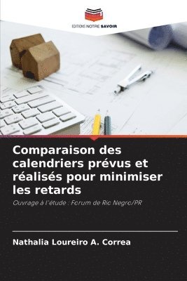 bokomslag Comparaison des calendriers prvus et raliss pour minimiser les retards