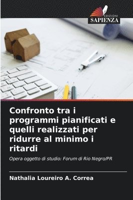 Confronto tra i programmi pianificati e quelli realizzati per ridurre al minimo i ritardi 1