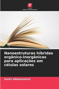 bokomslag Nanoestruturas híbridas orgânico-inorgânicas para aplicações em células solares