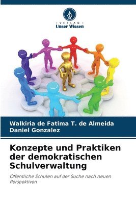 Walkiria de Fatima T de Almeida, Daniel Gonzalez - Konzepte und Praktiken der demokratischen Schulverwaltung, Häftad