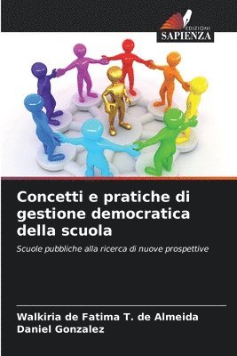 Walkiria de Fatima T de Almeida, Daniel Gonzalez - Concetti e pratiche di gestione democratica della scuola, Häftad