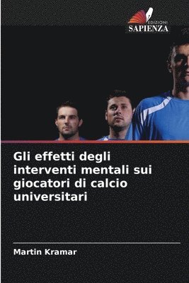 Gli effetti degli interventi mentali sui giocatori di calcio universitari