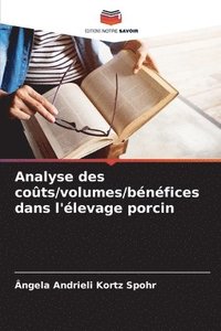 bokomslag Analyse des coûts/volumes/bénéfices dans l'élevage porcin