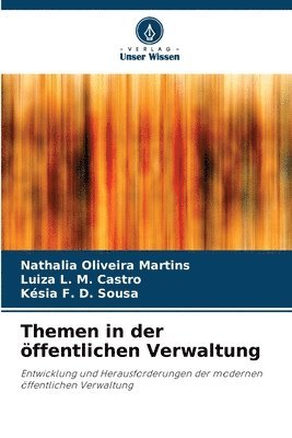 Nathalia Oliveira Martins, Luiza L M Castro, Késia F D Sousa, Luiza L. M. Castro, Késia F. D. Sousa - Themen in der öffentlichen Verwaltung, Häftad