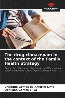 bokomslag The drug clonazepam in the context of the Family Health Strategy