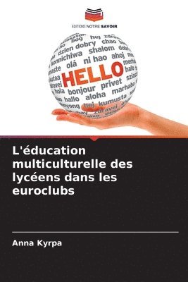 bokomslag L'ducation multiculturelle des lycens dans les euroclubs