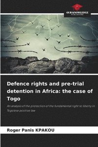 bokomslag Defence rights and pre-trial detention in Africa